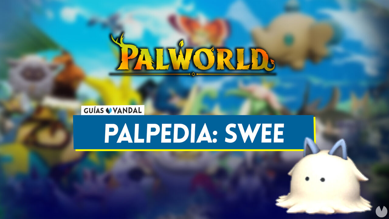 Swee en Palworld: Localizacin, cmo conseguirlo, habilidades, objetos y detalles - Palworld