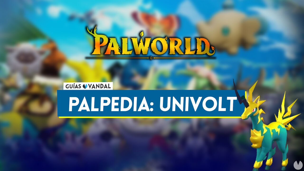 Univolt en Palworld: Localizacin, cmo conseguirlo, habilidades, objetos y detalles - Palworld