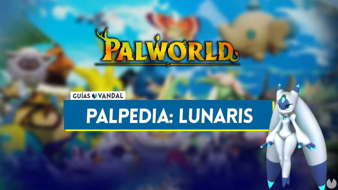 Lunaris en Palworld: Localizacin, cmo conseguirlo, habilidades, objetos y detalles - Palworld