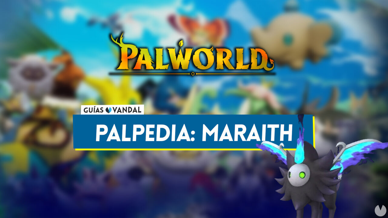 Maraith en Palworld: Localizacin, cmo conseguirlo, habilidades, objetos y detalles - Palworld