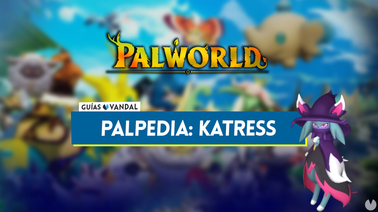 Katress en Palworld: Localizacin, cmo conseguirlo, habilidades, objetos y detalles - Palworld