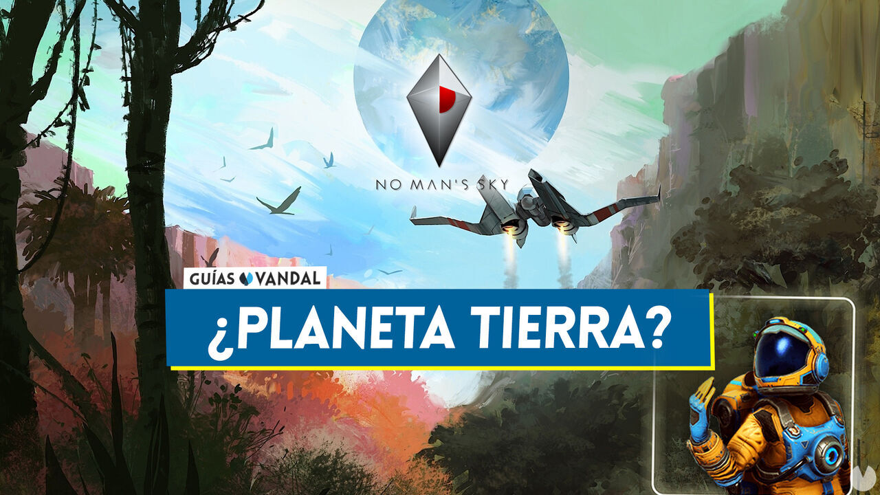 No Man's Sky: Cmo encontrar el planeta Tierra? Existe realmente? - No Man's Sky