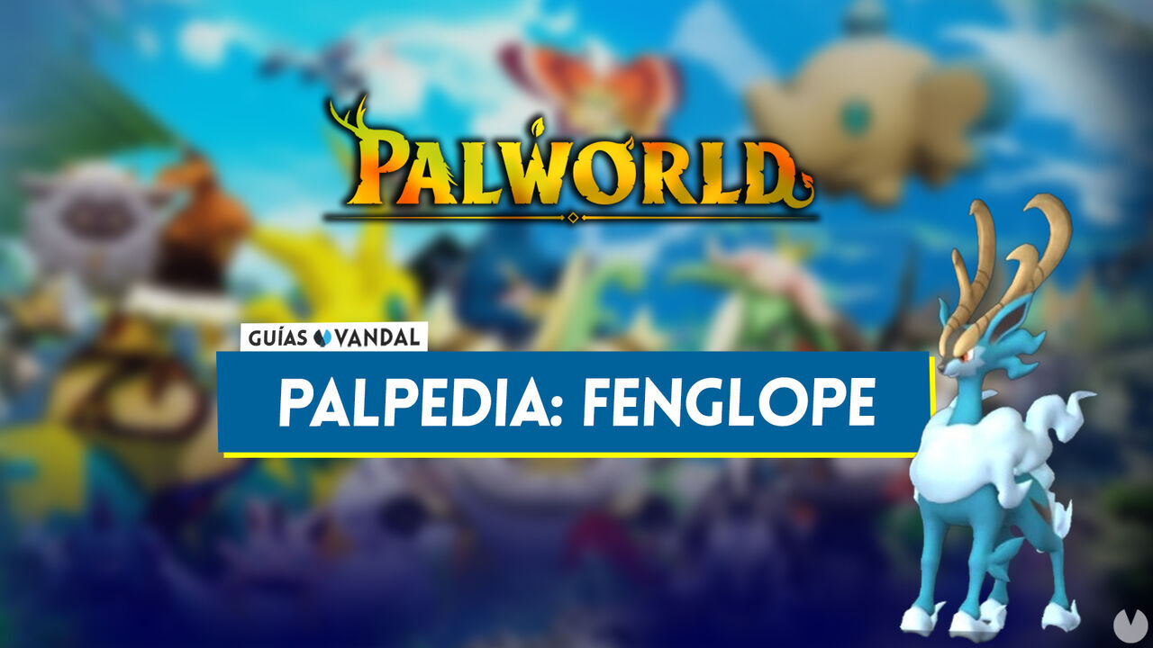 Fenglope en Palworld: Localizacin, cmo conseguirlo, habilidades, objetos y detalles - Palworld