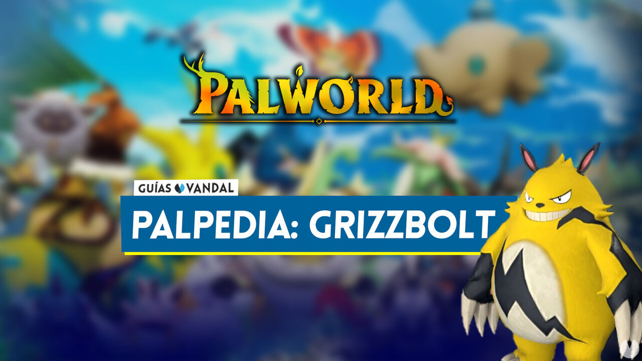 Grizzbolt en Palworld: Localizacin, cmo conseguirlo, habilidades, objetos y detalles - Palworld