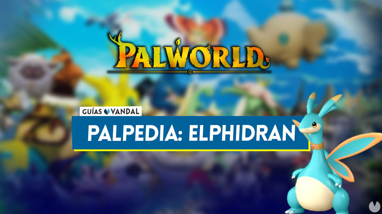 Elphidran en Palworld: Localizacin, cmo conseguirlo, habilidades, objetos y detalles - Palworld