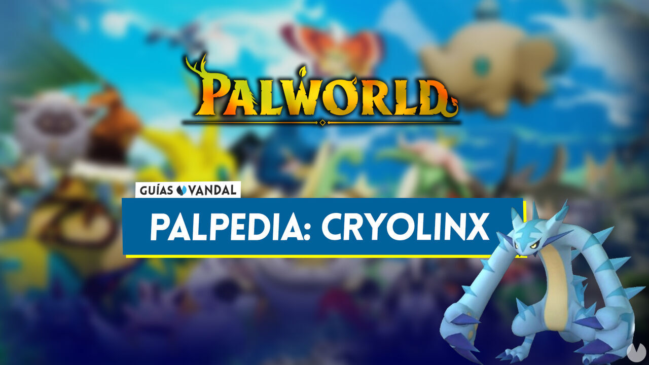 Cryolinx en Palworld: Localizacin, cmo conseguirlo, habilidades, objetos y detalles - Palworld