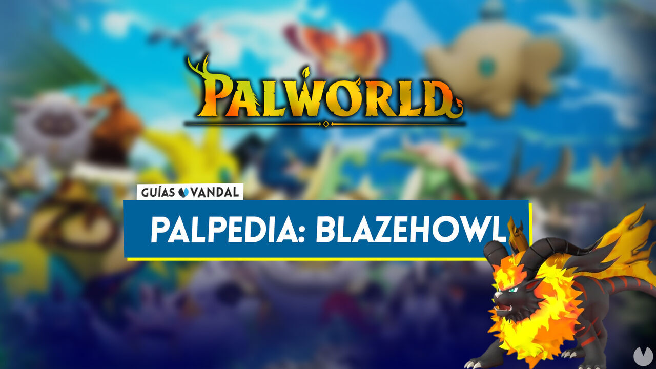 Blazehowl en Palworld: Localizacin, cmo conseguirlo, habilidades, objetos y detalles - Palworld