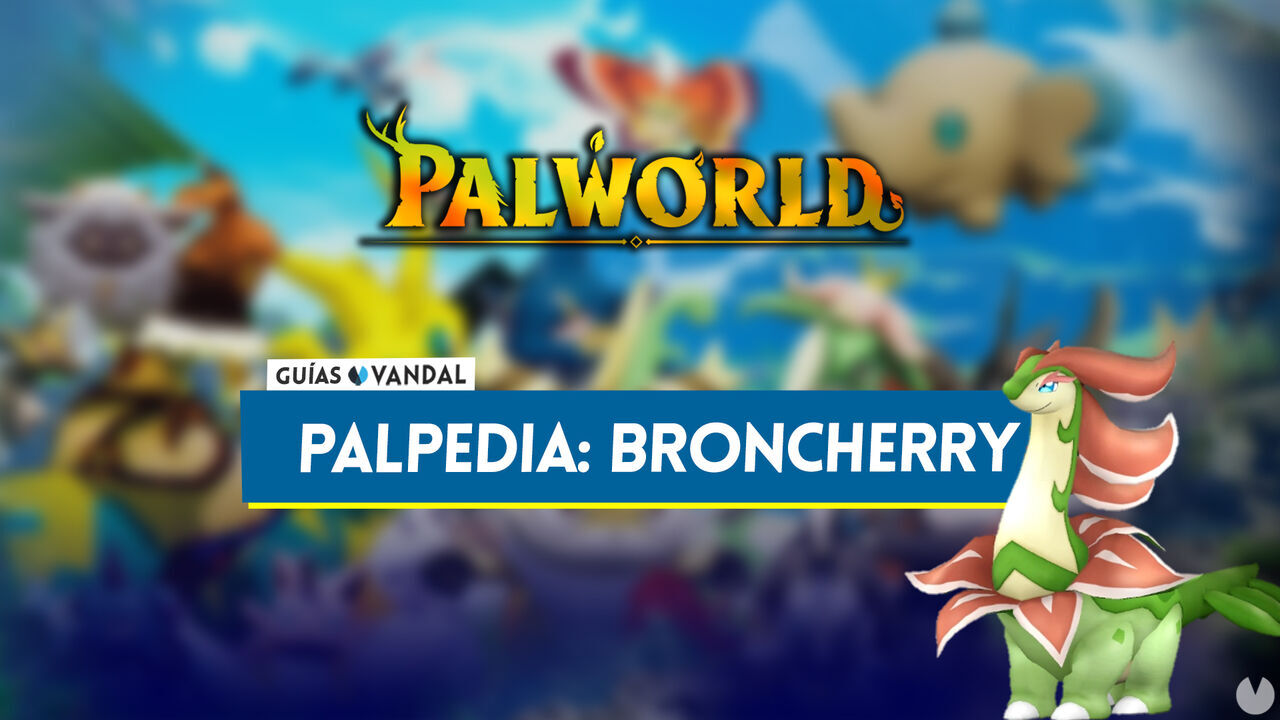 Broncherry en Palworld: Localizacin, cmo conseguirlo, habilidades, objetos y detalles - Palworld