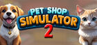 Pet Shop Simulator 2