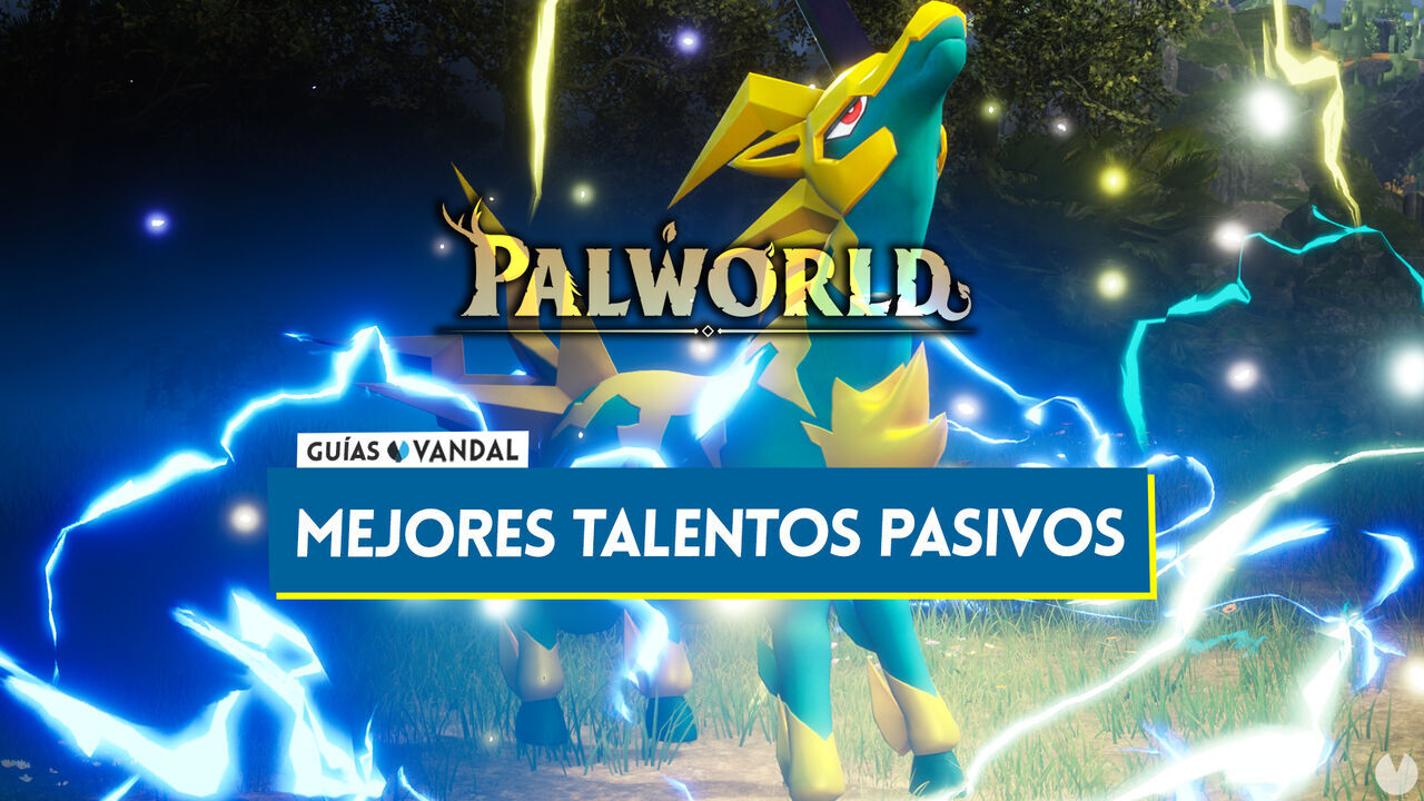 Palworld: Las mejores tcnicas pasivas para Pals y cmo conseguirlas - Palworld