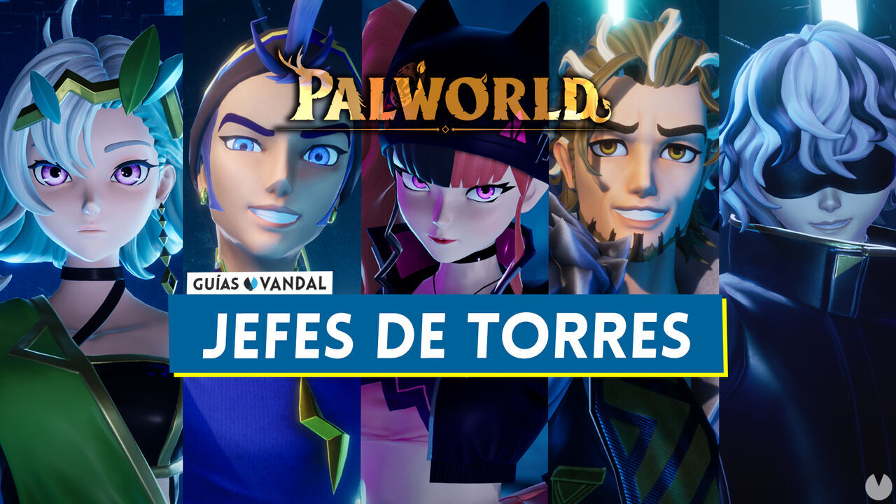 Jefes de torres en Palworld: Mejor orden para derrotarlos, debilidades y recompensas - Palworld