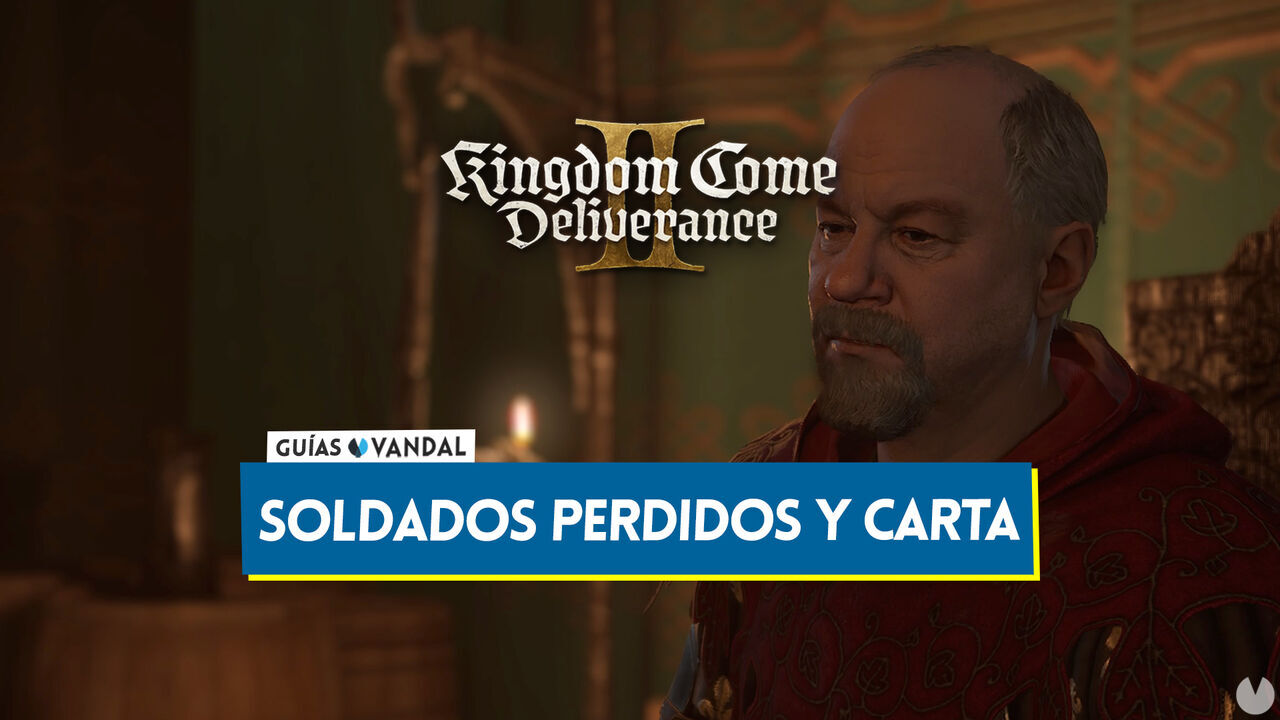 Kingdom Come Deliverance 2: Dnde estn los soldados perdidos y la carta del rey - Kingdom Come: Deliverance II