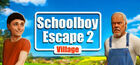 Schoolboy Escape 2: Village
