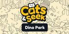 Cats and Seek : Dino Park