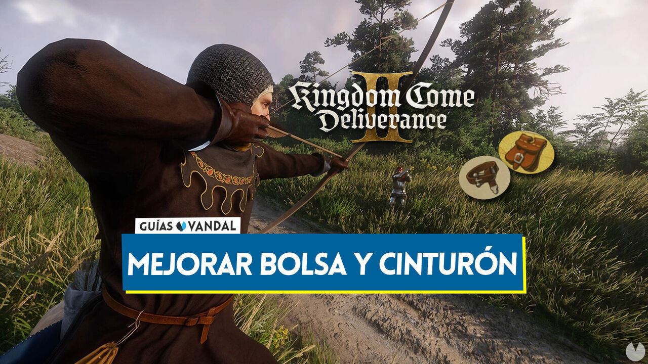 Kingdom Come Deliverance 2: Cmo ampliar el espacio de la bolsa y el cinturn al mximo - Kingdom Come: Deliverance II