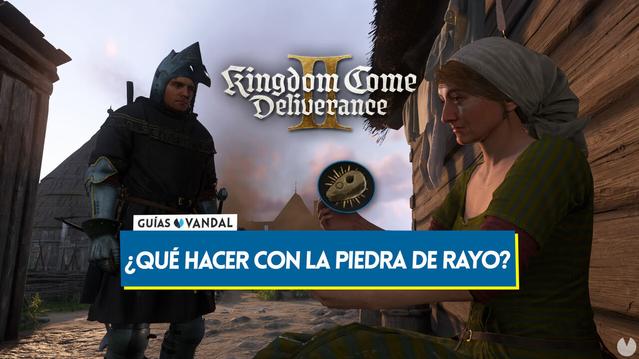 Kingdom Come Deliverance 2: Qu deberas hacer con la piedra de rayo? - Kingdom Come: Deliverance II