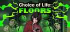 Choice of Life: Floors