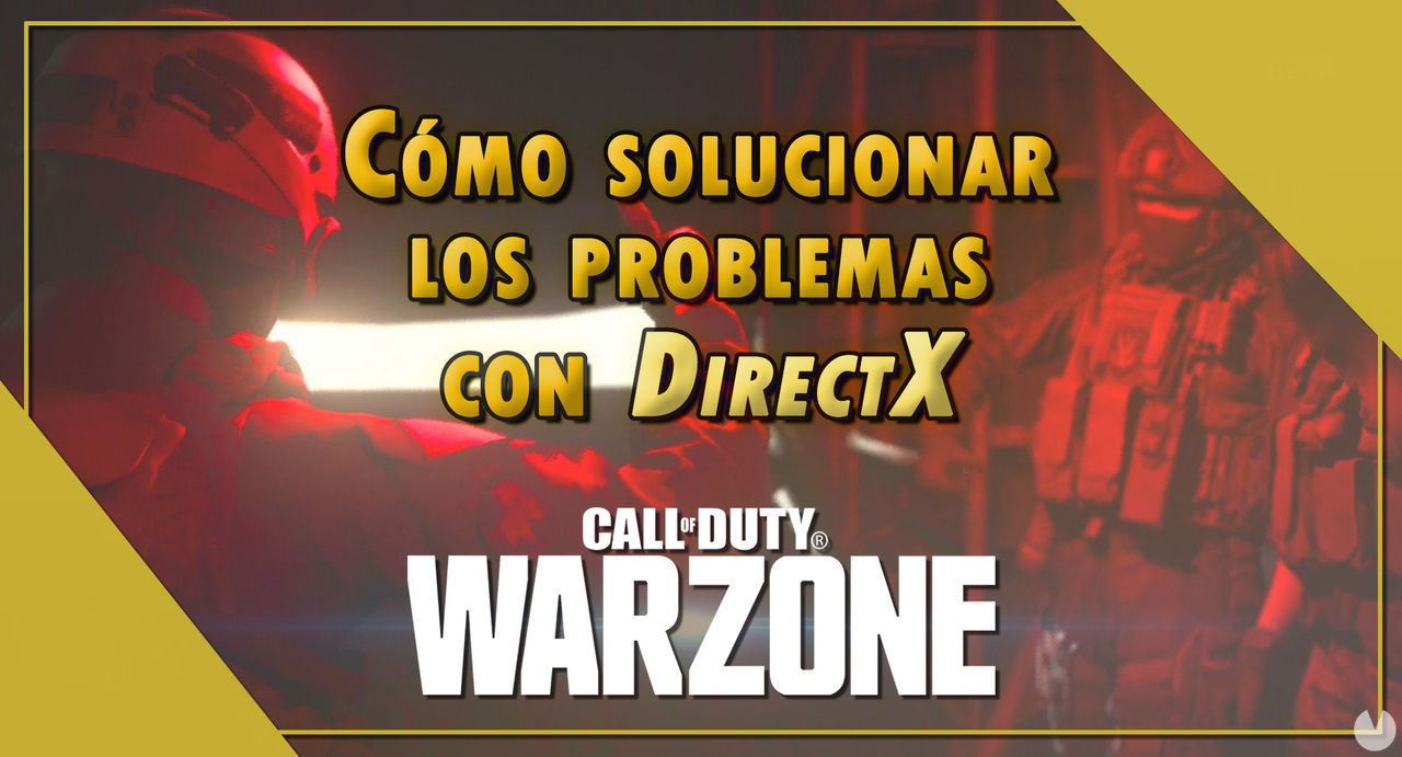 Error con DirectX en CoD: Warzone - Cmo solucionarlo? - Call of Duty: Warzone