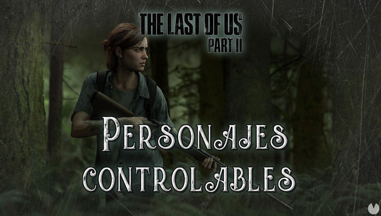 Personajes controlables en The Last of Us 2 - The Last of Us Parte II