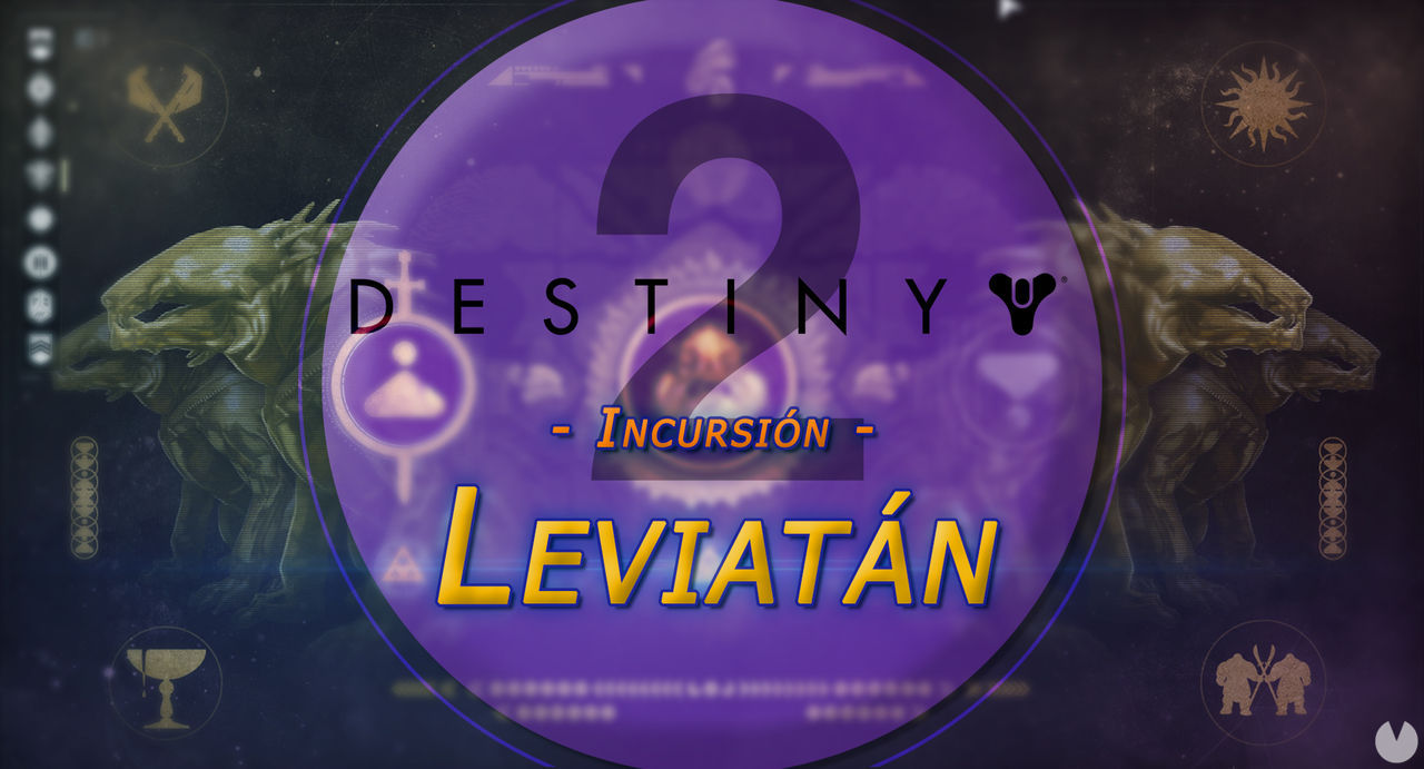 Cmo completar paso a paso la Incursin Leviatn en Destiny 2 - Destiny 2