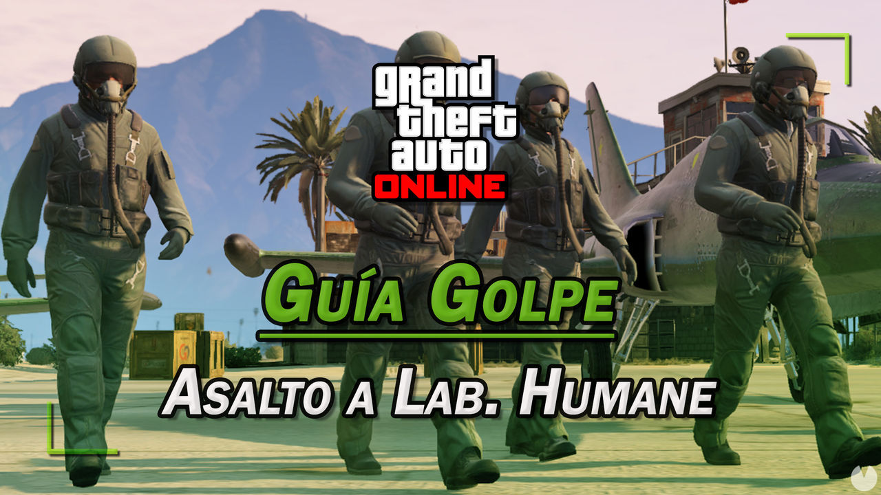 Golpe Asalto a Laboratorios Humane en GTA Online: gua del 100% - 