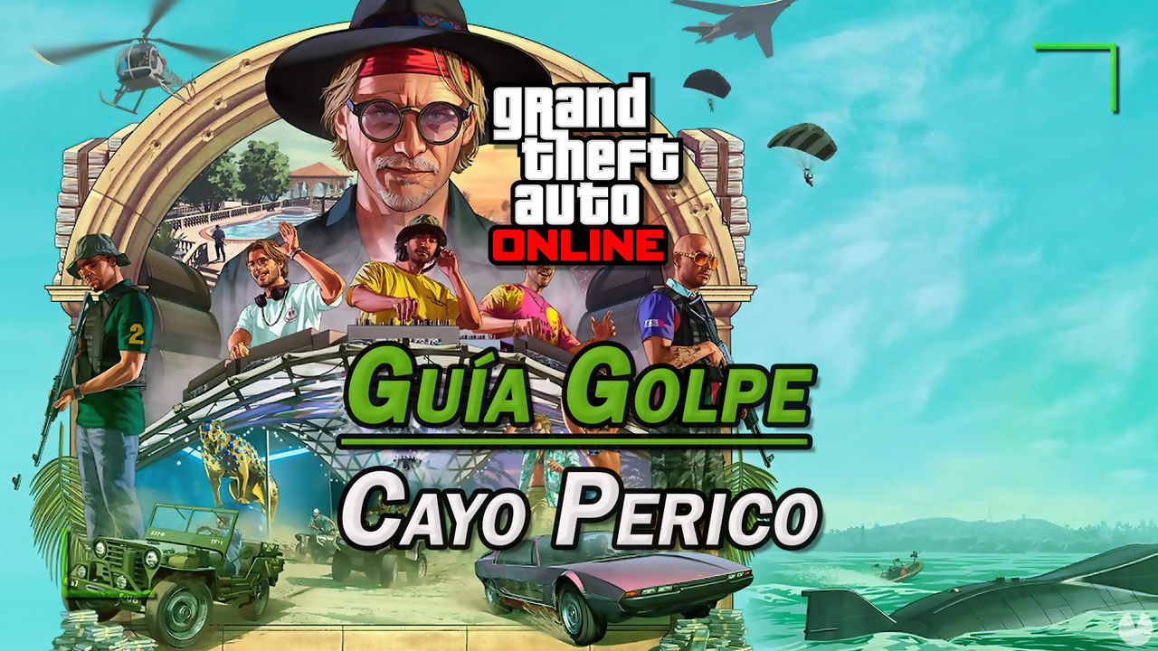 Golpe a Cayo Perico en GTA Online: gua del 100% - 