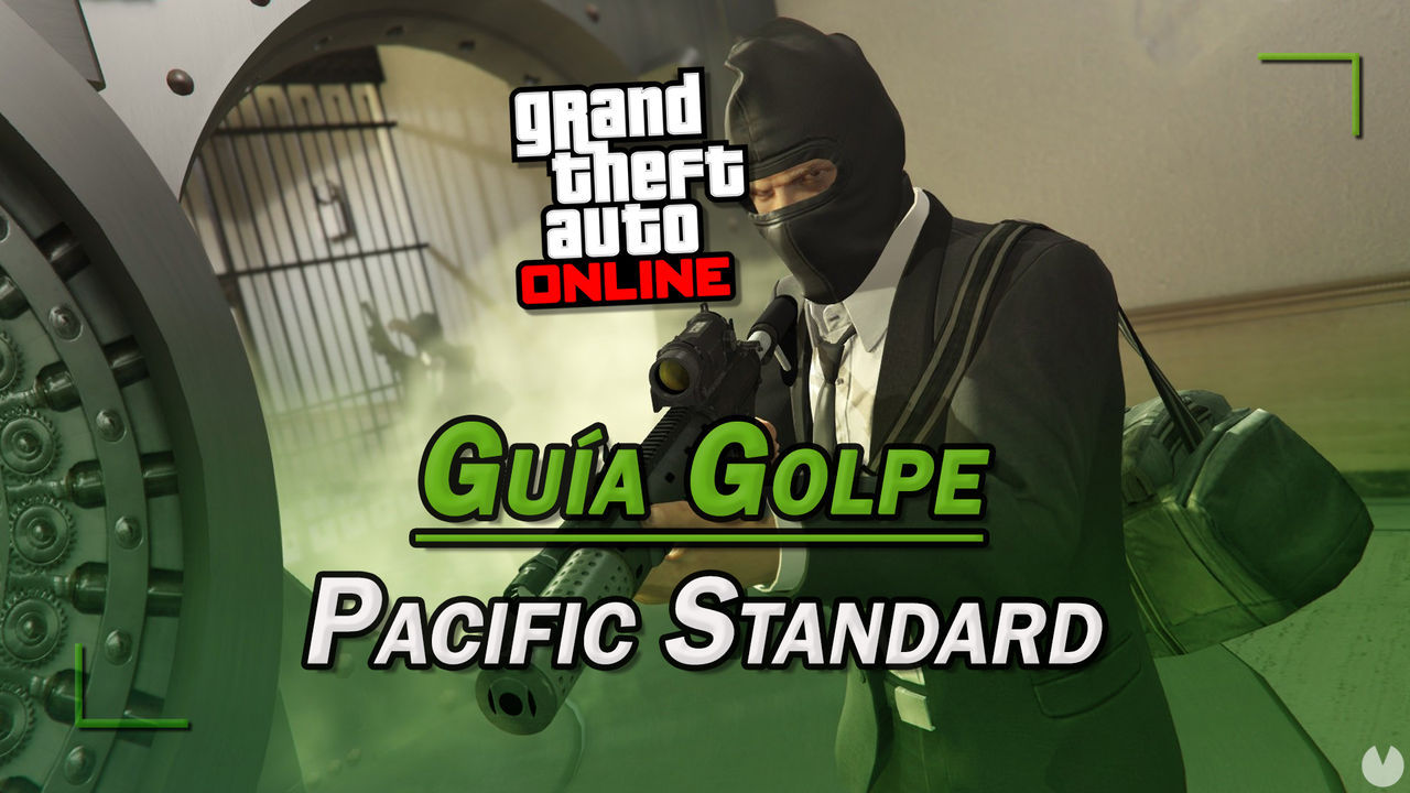 Golpe en el Pacific Standard en GTA Online: gua del 100% - 