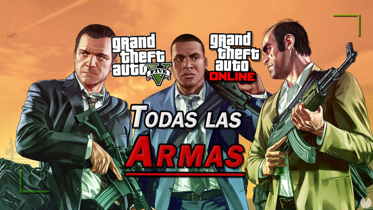 GTA V y Online: TODAS las armas, cmo conseguirlas y estadsticas - Grand Theft Auto V