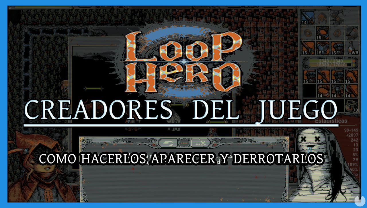 Loop Hero: Creadores del juego - Cmo hacerlos aparecer y derrotarlos - Loop Hero