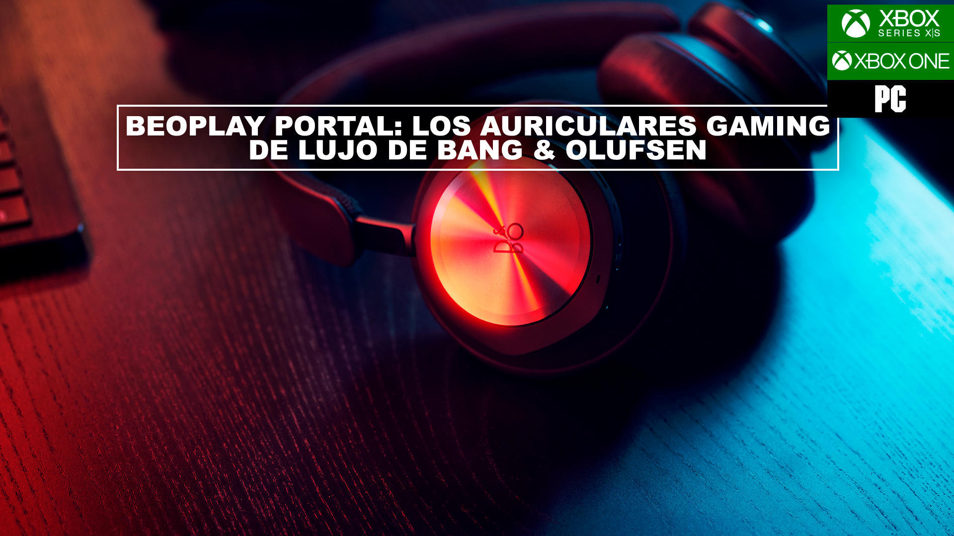 Beoplay Portal: Los auriculares gaming de lujo de Bang & Olufsen para Xbox