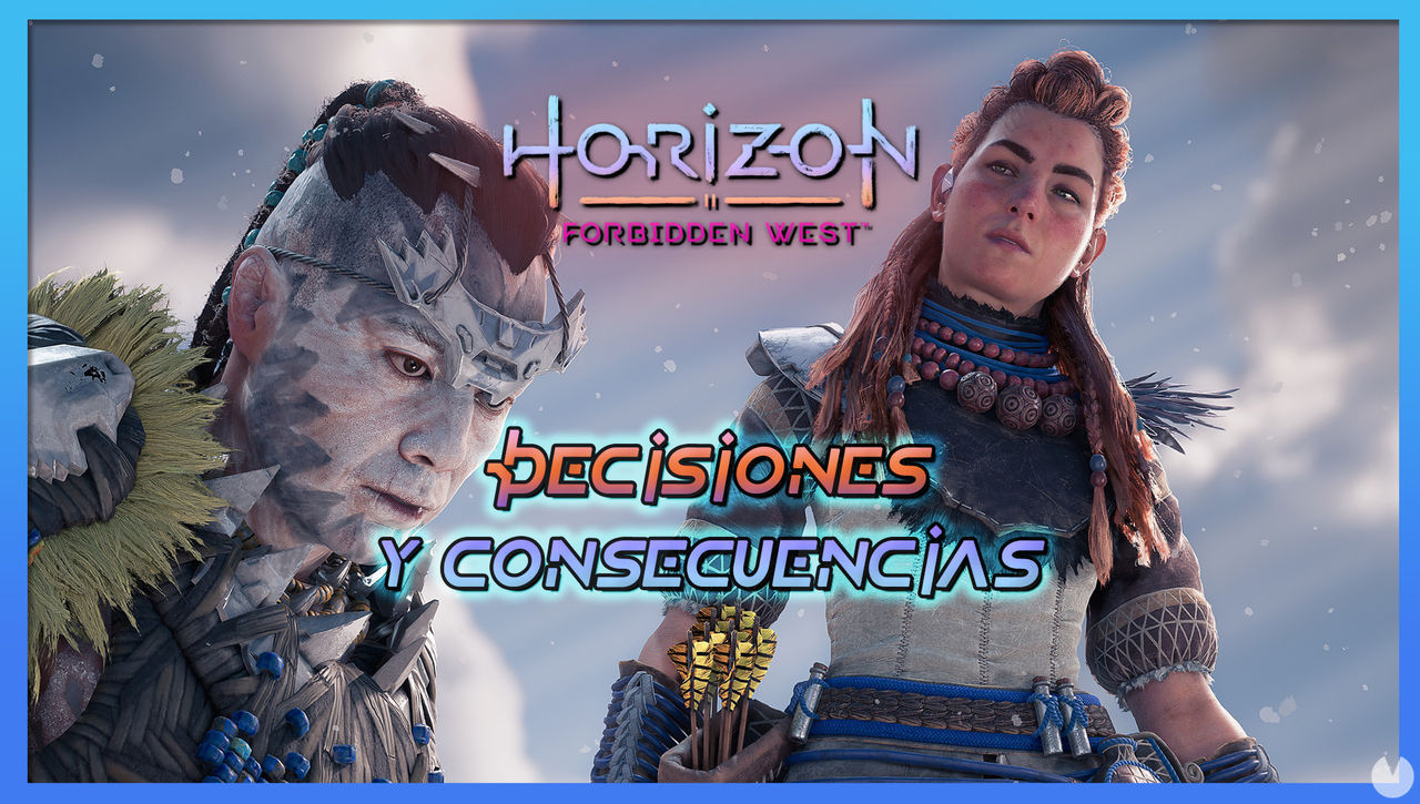 Horizon Forbidden West: Todas las decisiones y consecuencias - Horizon Forbidden West