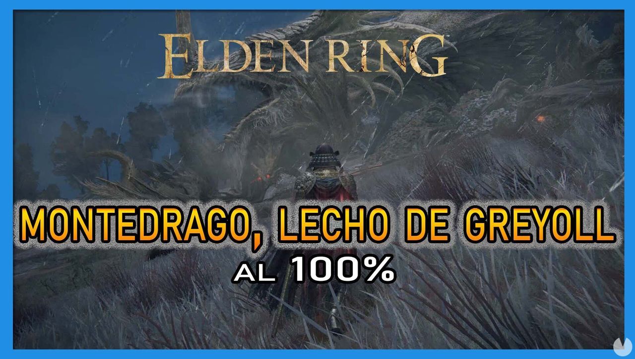 Montedrago, lecho de Greyoll en Elden Ring al 100% y mapa - Elden Ring