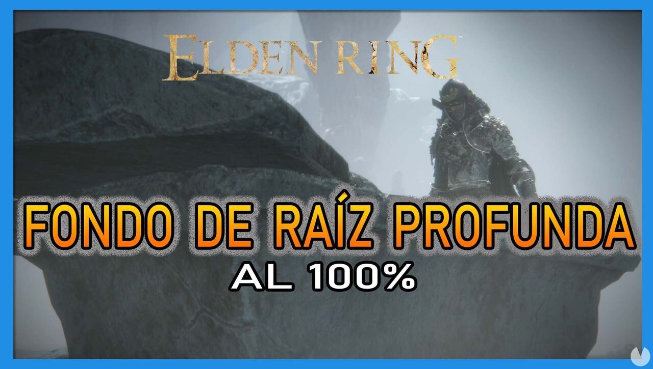 Fondo de Raz Profunda en Elden Ring al 100% y mapa - Elden Ring