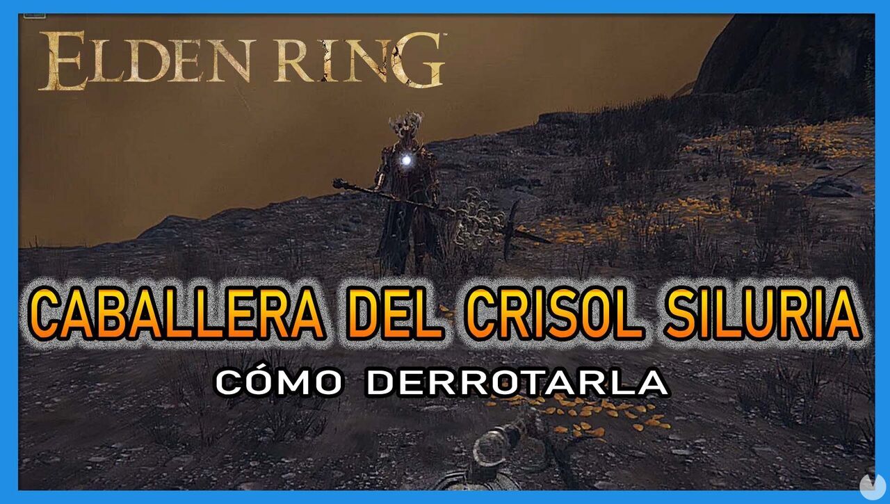 Caballera del Crisol Siluria en Elden Ring: Cmo derrotarla y recompensas - Elden Ring