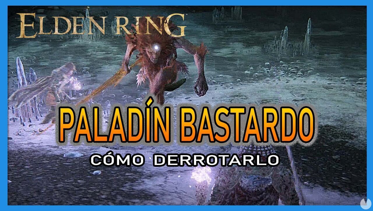 Paladn bastardo en Elden Ring: Cmo derrotarlo y recompensas - Elden Ring