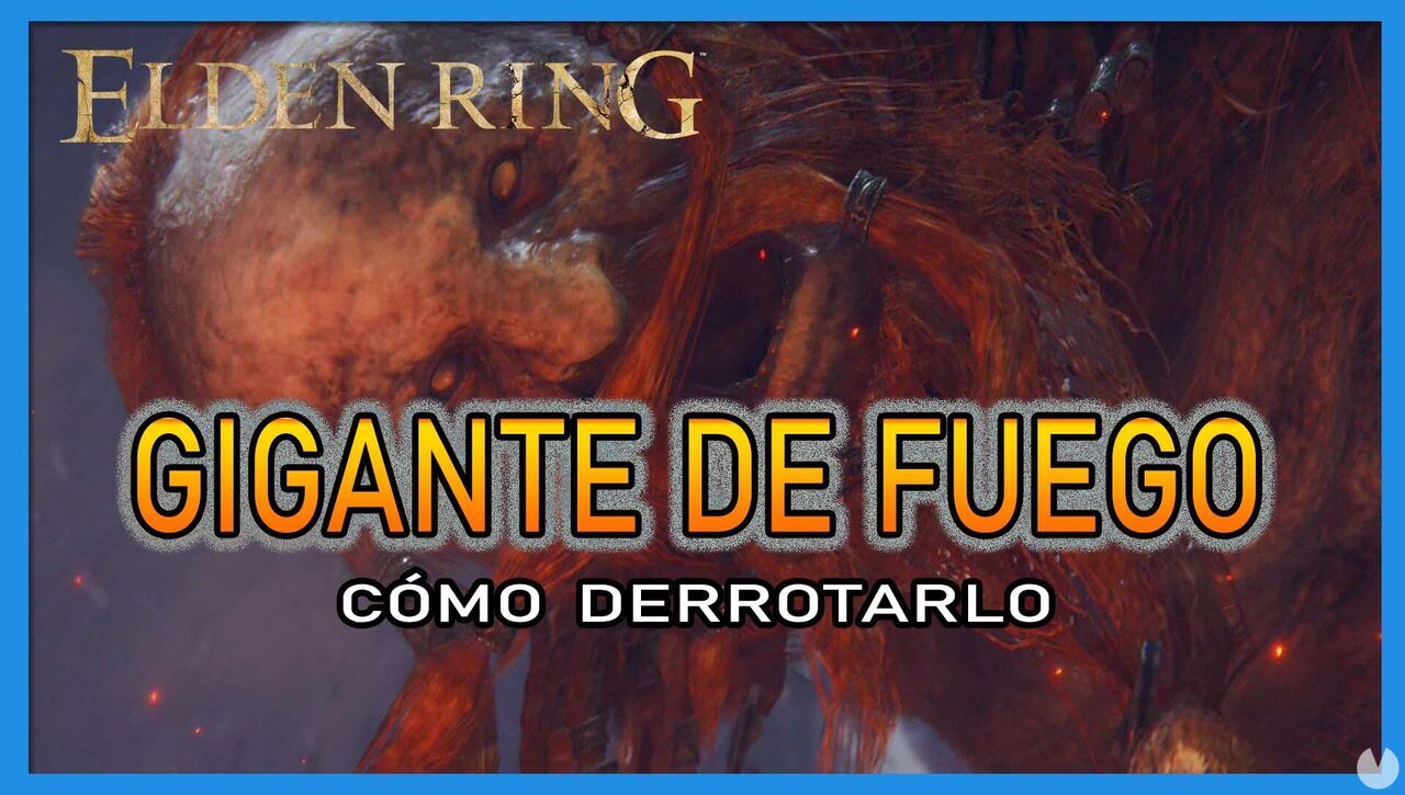 Gigante de fuego en Elden Ring: Cmo derrotarlo y recompensas - Elden Ring