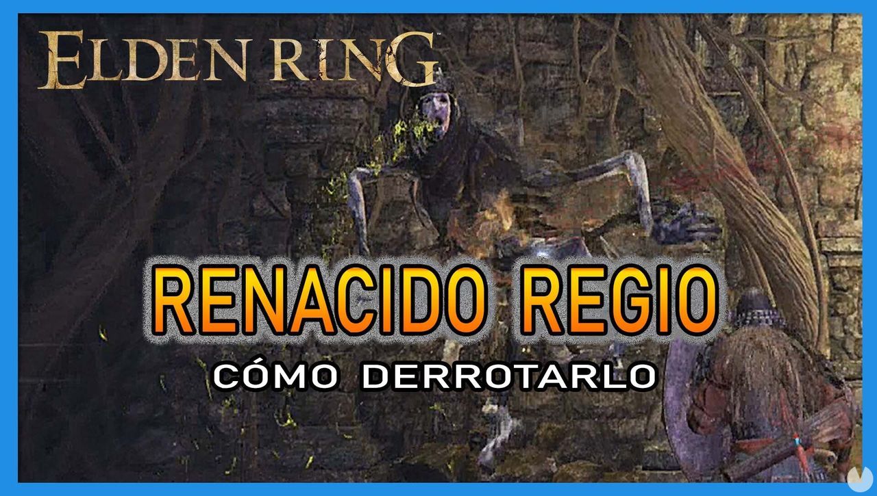 Renacido regio en Elden Ring: Cmo derrotarlo y recompensas - Elden Ring