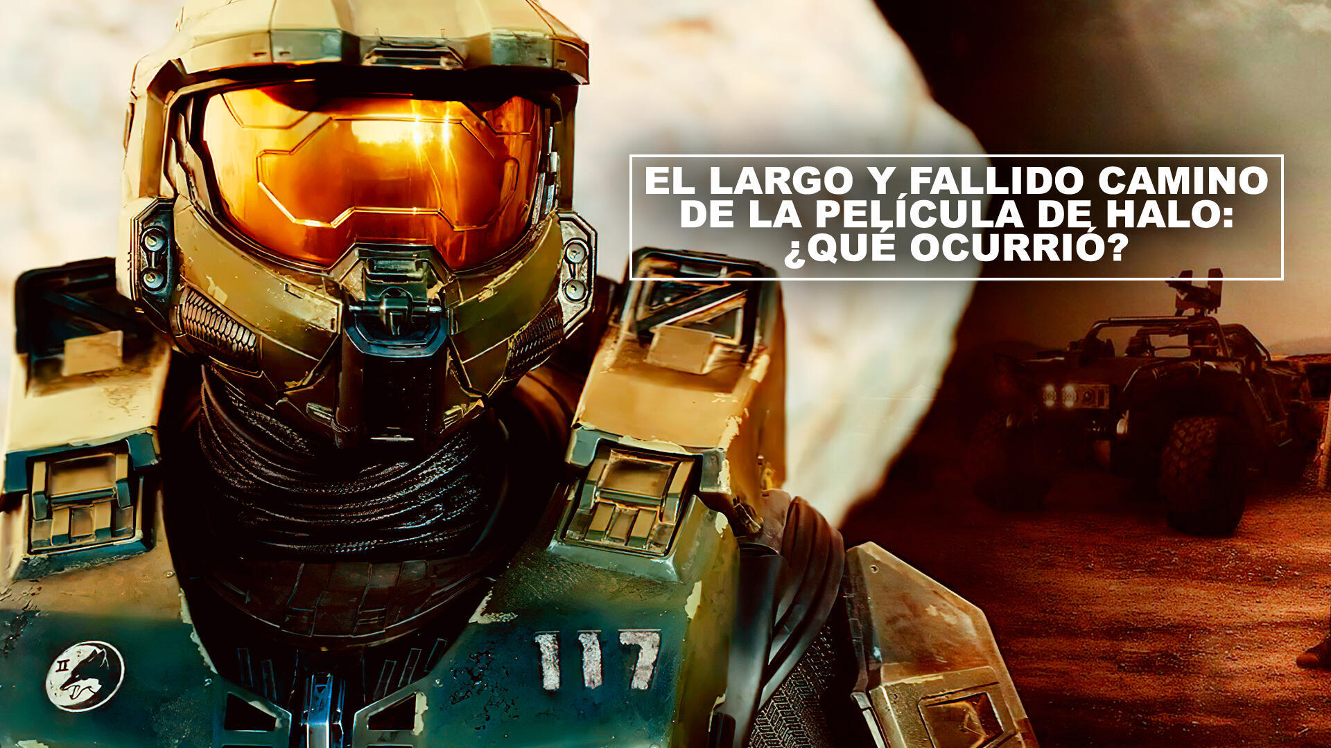 El largo y fallido camino de la pelcula de Halo: qu ocurri?