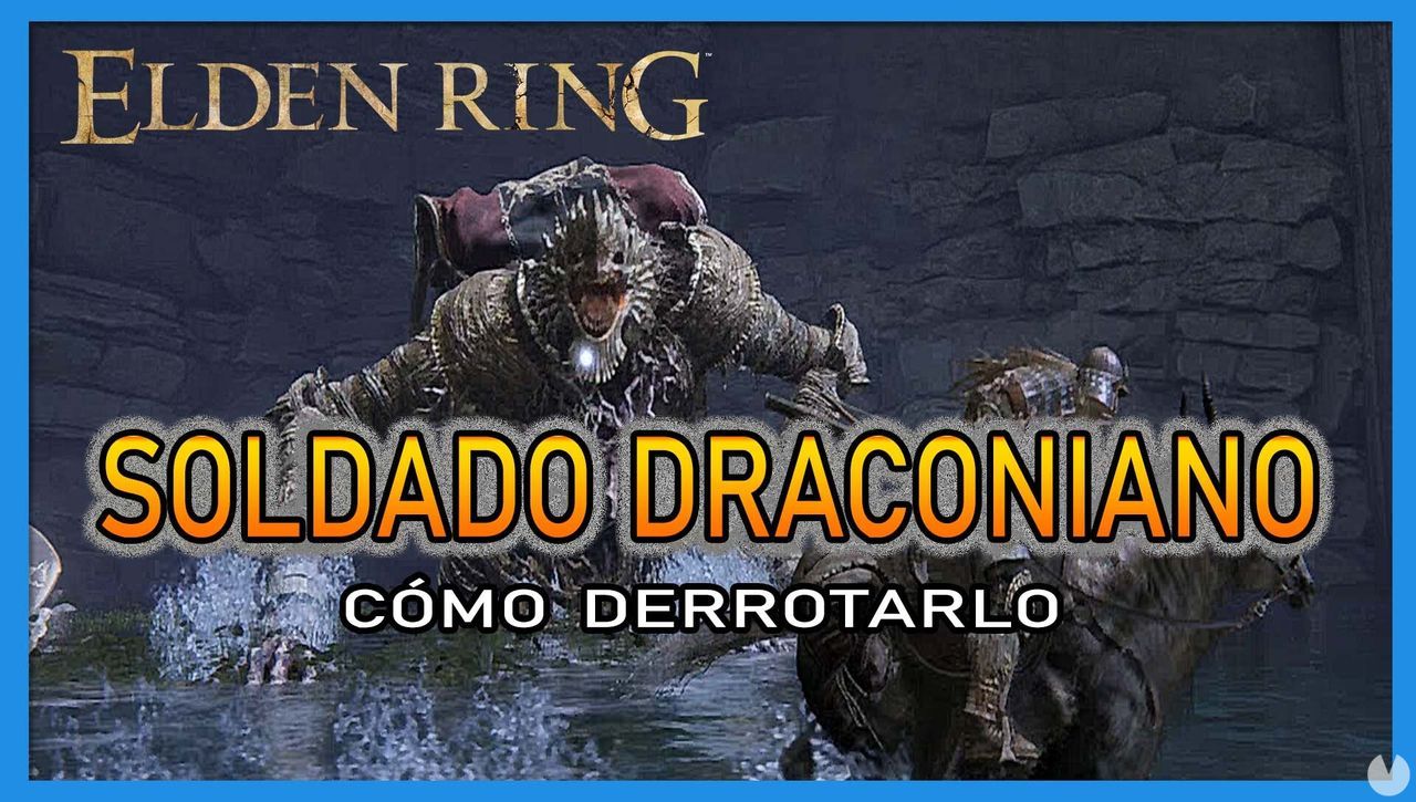 Soldado draconiano en Elden Ring: Cmo derrotarlo y recompensas - Elden Ring