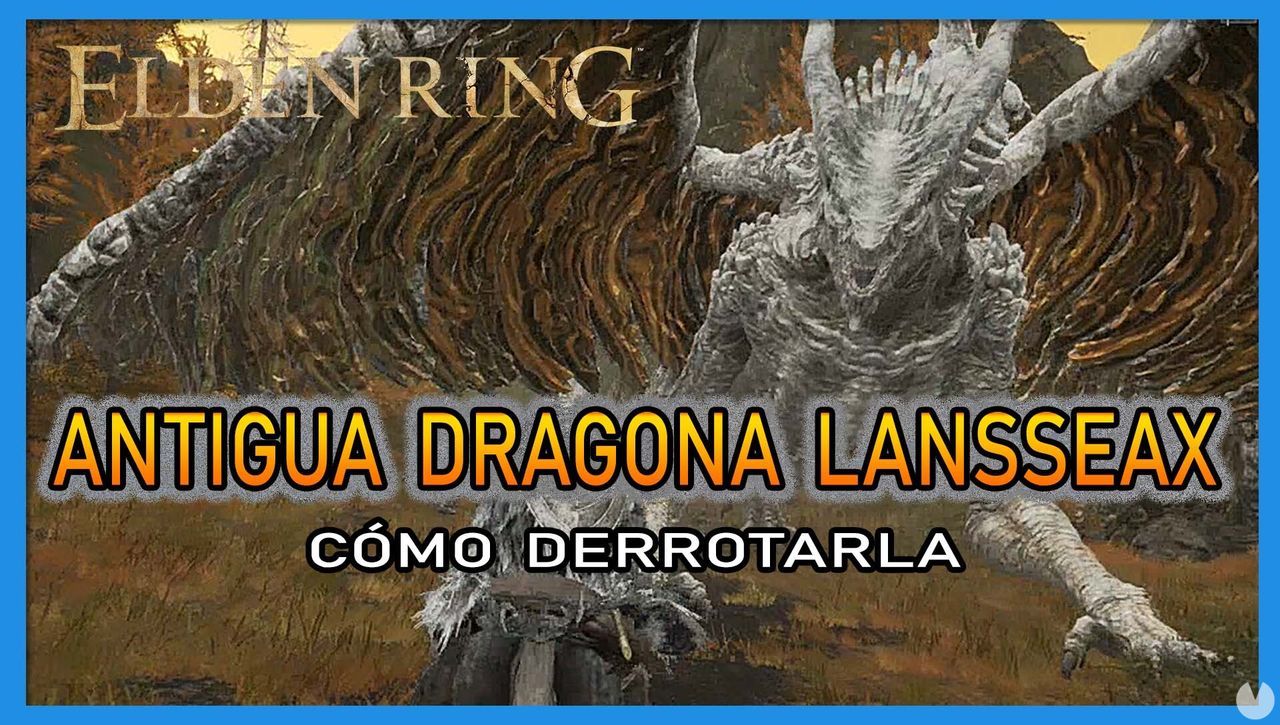 Antigua dragona Lansseax en Elden Ring: Cmo derrotarla y recompensas - Elden Ring