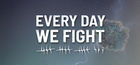 Portada Every Day We Fight