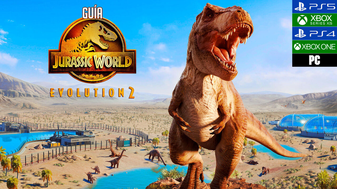 Gua Jurassic World Evolution 2, trucos, consejos y secretos