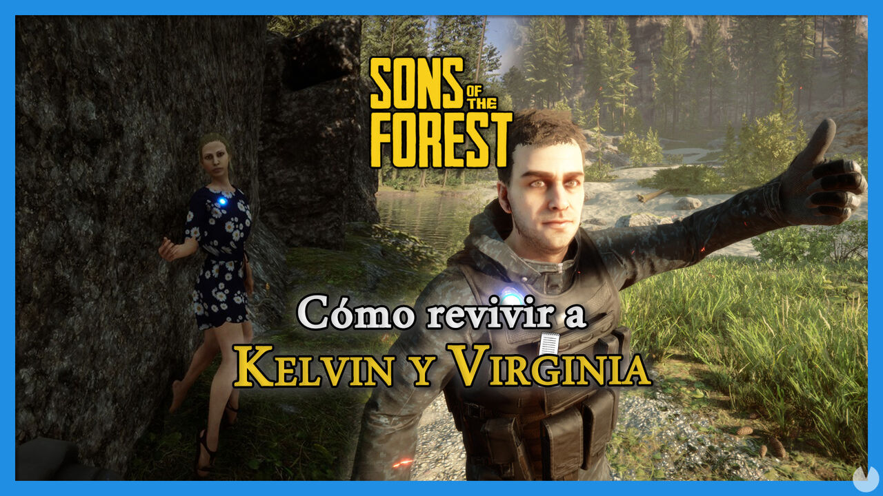 Sons of the Forest: Cmo revivir a Kelvin y Virginia? (Truco) - Sons of the Forest