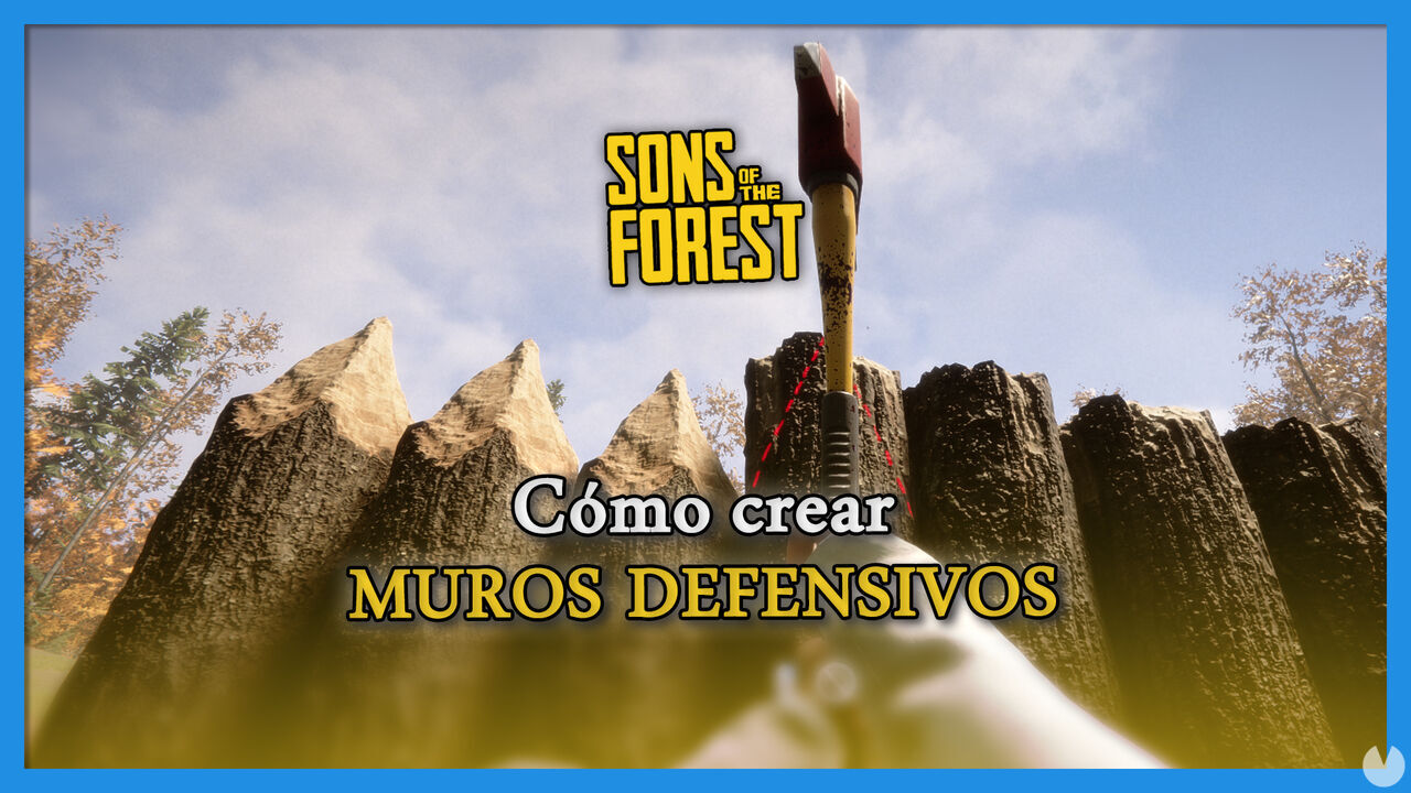Sons of the Forest: Cmo crear muros defensivos para tu base fcilmente - Sons of the Forest