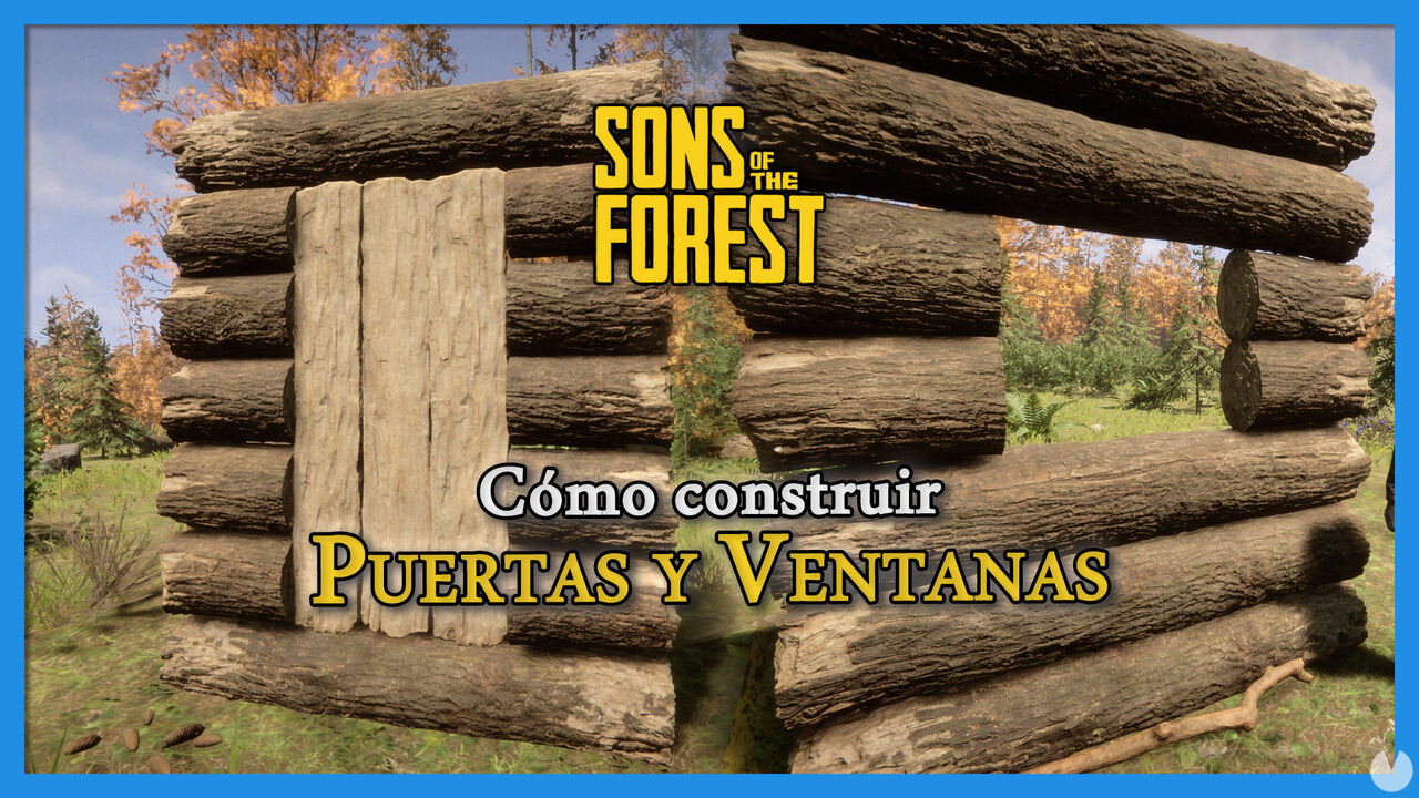 Sons of the Forest: Cmo crear puertas y ventanas fcilmente - Sons of the Forest