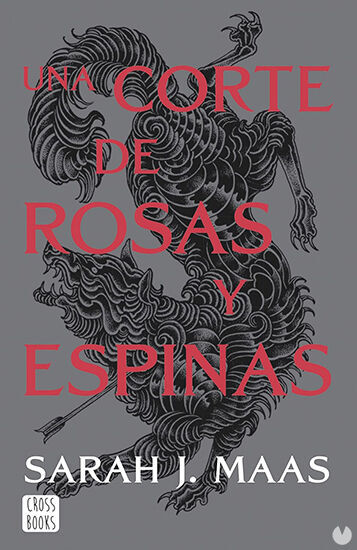 Libro Una corte de rosas y espinas