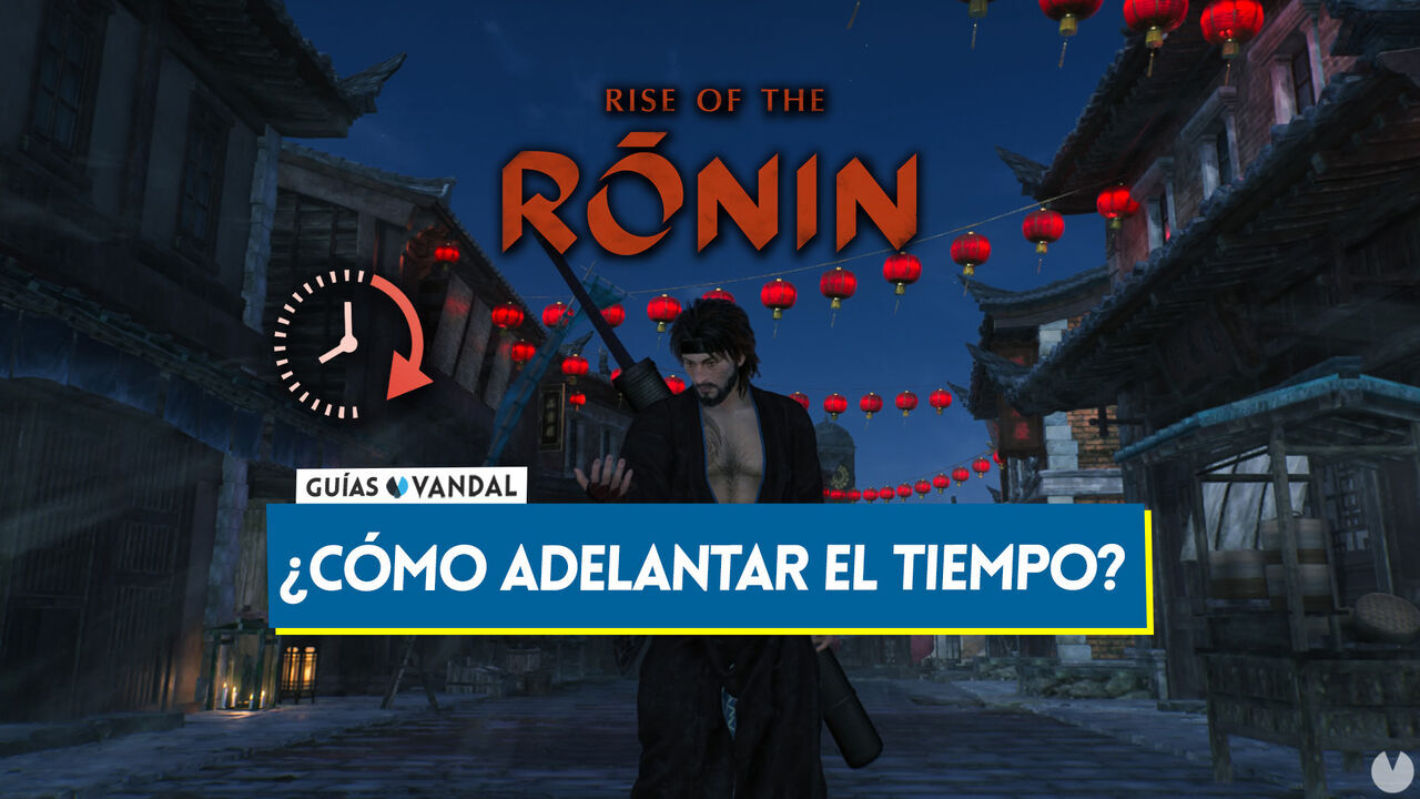 Rise of the Ronin: Cmo adelantar el tiempo y cambiar la hora? - Rise of the Ronin