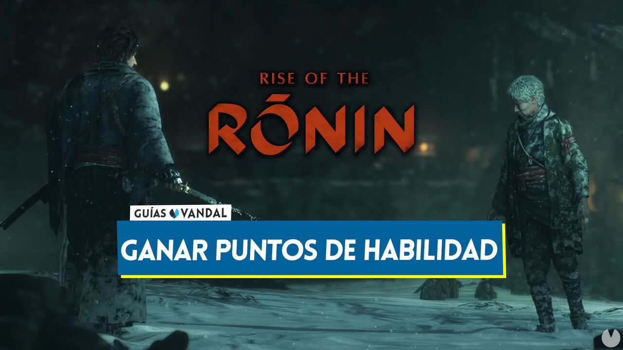 Rise of the Ronin: Cmo conseguir puntos de habilidad normales y poco comunes - Rise of the Ronin