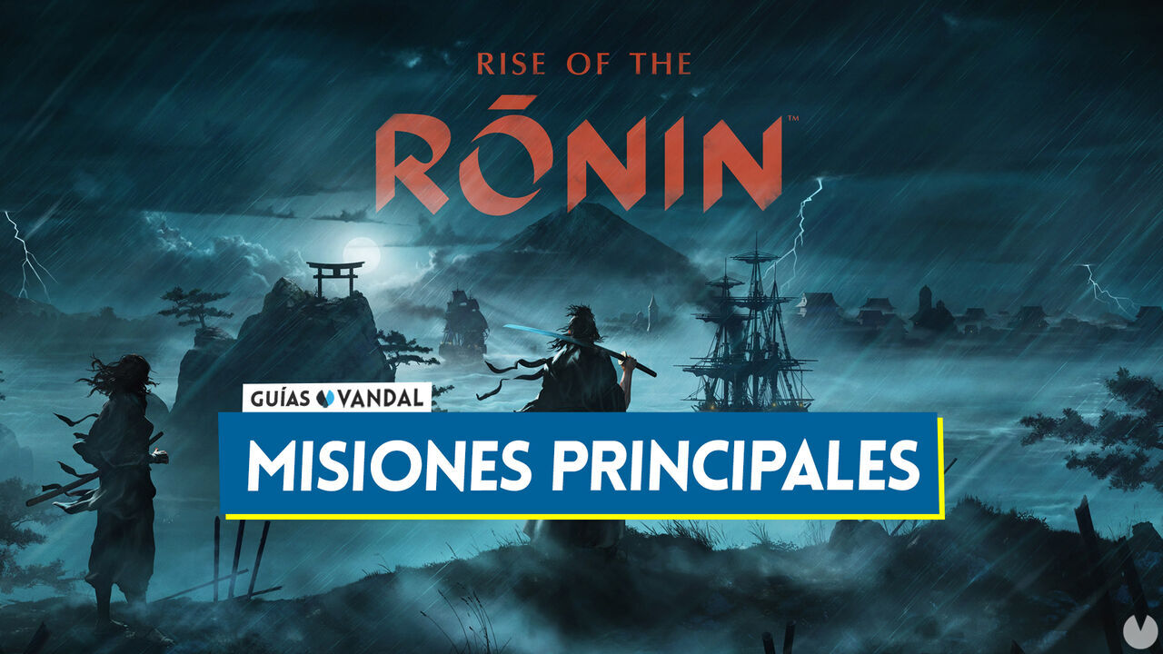 Historia al 100% en Rise of the Ronin: Todas las misiones principales - Rise of the Ronin