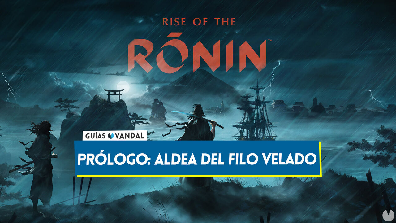 Prlogo - Aldea del Filo Velado al 100% en Rise of the Ronin - Rise of the Ronin